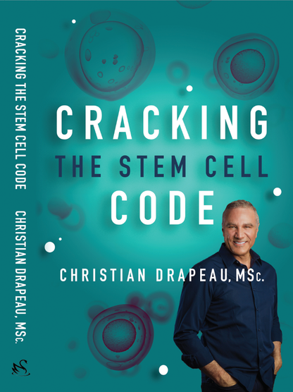 Cracking The Stem Cell Code, 3rd Edition with New Chapters  By Christian Drapeau, MSc. youutekk